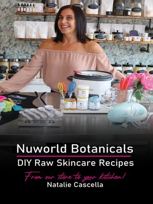 cover image of Nuworld Botanicals DIY Raw Skincare Recipes